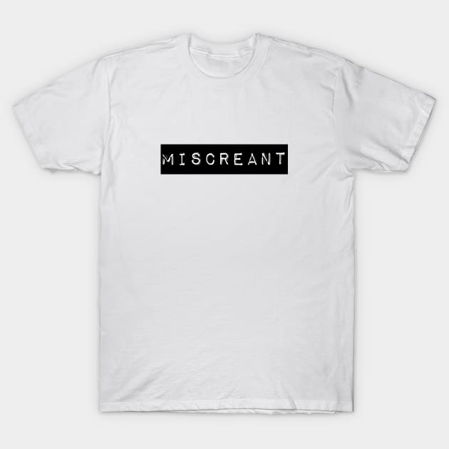 Miscreant T-Shirt by Xanyth